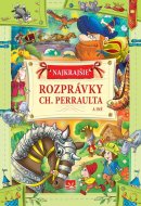 Najkrajšie rozprávky Charlesa Perraulta - cena, porovnanie