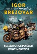 Igor Brezovar - Velká jízda pokračuje - cena, porovnanie
