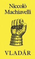 Vladár - Machiavelli Niccolo - cena, porovnanie
