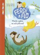 Ferdi a Flo: Malá vydra sa učí plávať - cena, porovnanie