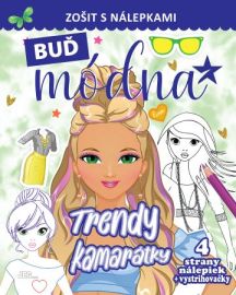 Buď módna - Trendy kamarátky