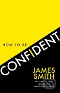 How to Be Confident - cena, porovnanie