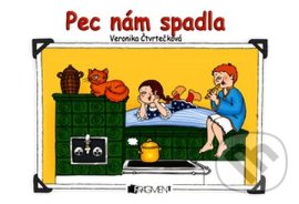 Pec nám spadla - Veronika Čtvrtečková