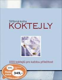 Koktejly - 1001 koktejlů pro každou příležitost