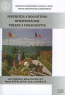 Supervízia v kognitívno behaviorálnej terapii a poradenstve - cena, porovnanie