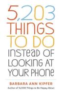 5,203 Things to Do Instead of Looking at Your Phone - cena, porovnanie