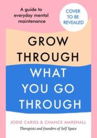 How to Grow Through What You Go Through