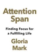 Attention Span - Gloria Mark - cena, porovnanie