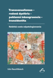 Transsexualizmus - rodová dysfória - pohlavná inkongruencia - transidentita