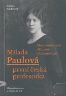 Milada Paulová - první česká profesorka - cena, porovnanie