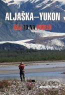 Aljaška-Yukon - Ráj to na pohled - cena, porovnanie