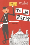 To je Paríž SK (Miroslav Šašek) - cena, porovnanie