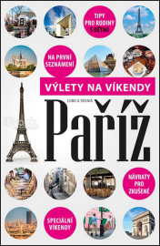 Paříž Výlety na víkendy - Ľubica Šedivá