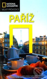 Paříž - Velký průvodce National Geographic - Lisa Davidson