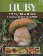 HUBY Atlas jedlých húb s osvedčenými receptmi - cena, porovnanie