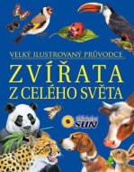 Zvířata z celého světa - Velký ilustrovaný průvodce - cena, porovnanie