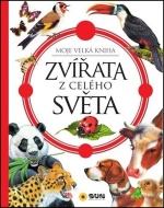 Zvířata z celého světa - Moje velká kniha - cena, porovnanie