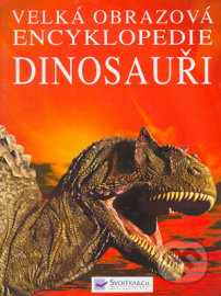 Velká obrazová encyklopedie dinosauři