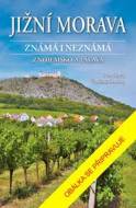 Jižní Morava známá i neznámá: Znojemsko a Pálava - cena, porovnanie