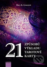 Tarotové karty - 21 způsobů výkladu tarotové karty