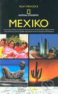 Mexiko - Velký průvodce National Geographic - cena, porovnanie