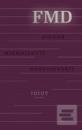 Idiot, 3.vydanie - Fjodor Michajlovič Dostojevskij - cena, porovnanie