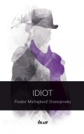 Idiot, 2.vydanie - Fjodor Michajlovič Dostojevskij - cena, porovnanie