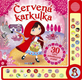 Červená Karkulka - pohádka se 30 zvuky