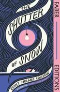 The Shutter of Snow (Faber Editions) - cena, porovnanie