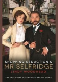 Shopping, Seduction & Mr Selfridge