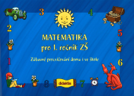 Matematika pro 1.ročník ZŠ - Zábavné procvičování - cena, porovnanie