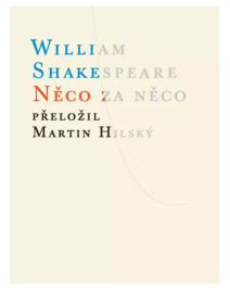 Něco za něco - William Shakespeare