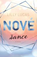 Nové šance - Lilly Lucas - cena, porovnanie