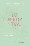 Mulberry Mansion 1: Už nikdy tvá - cena, porovnanie
