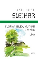 Florian Bílek, mlynář z Myšic / Lípa - cena, porovnanie
