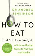 How to Eat (And Still Lose Weight) - cena, porovnanie