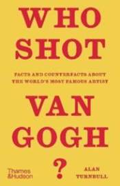 Who Shot Van Gogh?