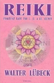 Reiki Praktické rady pro I., II. a III. stupeň