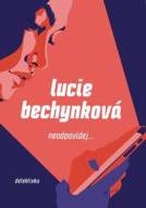 Neodpovídej - Lucie Bechynková - cena, porovnanie