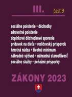 Zákony III časť B 2023 - Sociálne poistenie, zdravotné poistenie... - cena, porovnanie