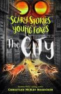 Scary Stories for Young Foxes: The City - cena, porovnanie