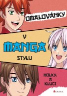 Omalovánky v manga stylu: Holky a kluci - cena, porovnanie