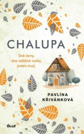 Chalupa - Pavlína Křivánková