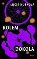 Kolem dokola - Lucie Hušková - cena, porovnanie