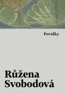 Povídky - Růžena Svobodová - cena, porovnanie