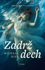 Zadrž dech - Michala Ries