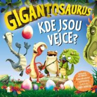 Gigantosaurus Kde jsou vejce? - cena, porovnanie