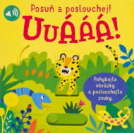 Uuááá! Posuň a poslouchej! - cena, porovnanie