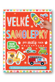 Velké samolepky pro malé ruce Silné stroje