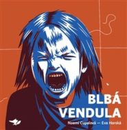 Blbá Vendula - Eva Horská, Noemi Cupalová - cena, porovnanie